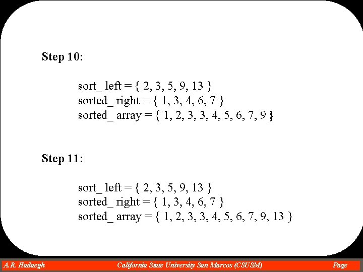 Step 10: sort_ left = { 2, 3, 5, 9, 13 } sorted_ right