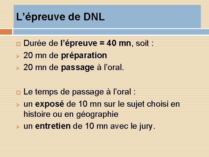 L’épreuve de DNL Ø Ø Durée de l’épreuve = 40 mn, soit : 20