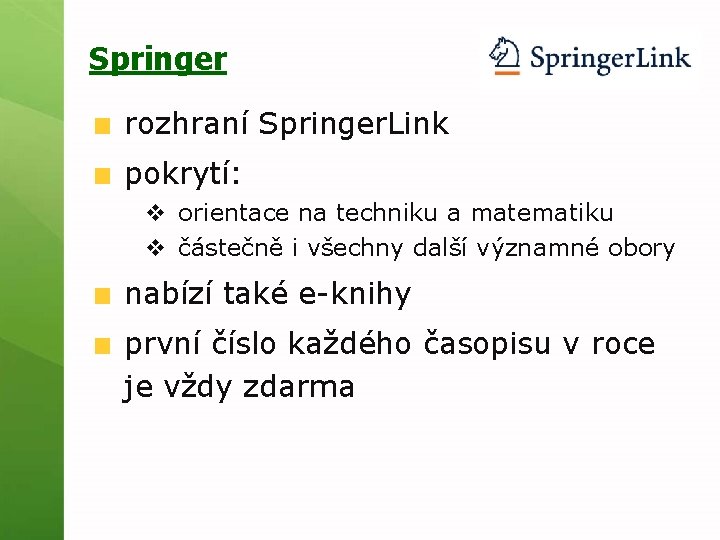 Springer rozhraní Springer. Link pokrytí: v orientace na techniku a matematiku v částečně i