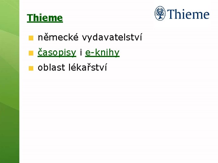 Thieme německé vydavatelství časopisy i e-knihy oblast lékařství 