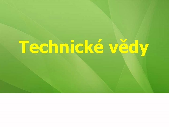 Technické vědy 