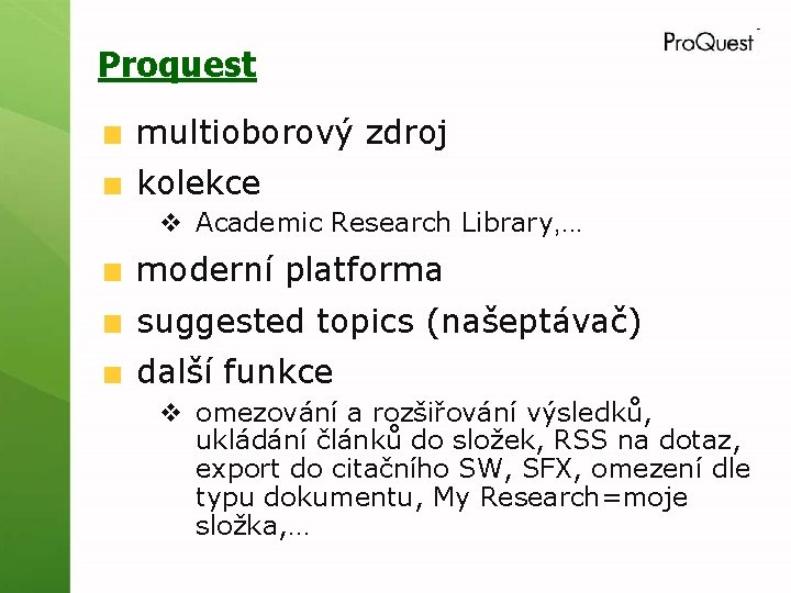 Proquest multioborový zdroj kolekce v Academic Research Library, . . . moderní platforma suggested