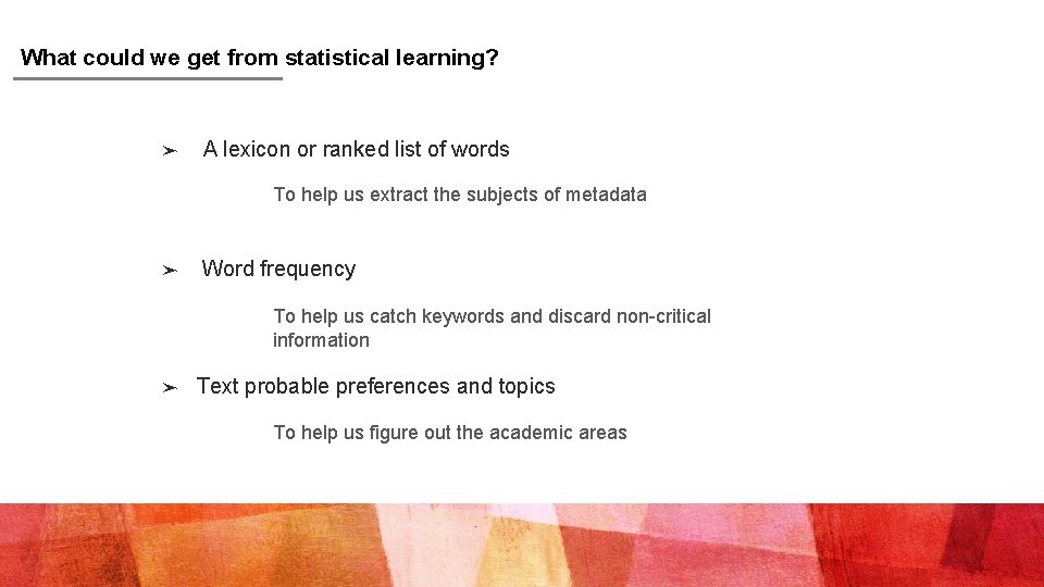 What could we get from statistical learning? ➤ A lexicon or ranked list of