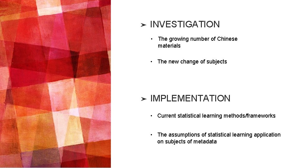 ➤ INVESTIGATION • The growing number of Chinese materials • The new change of