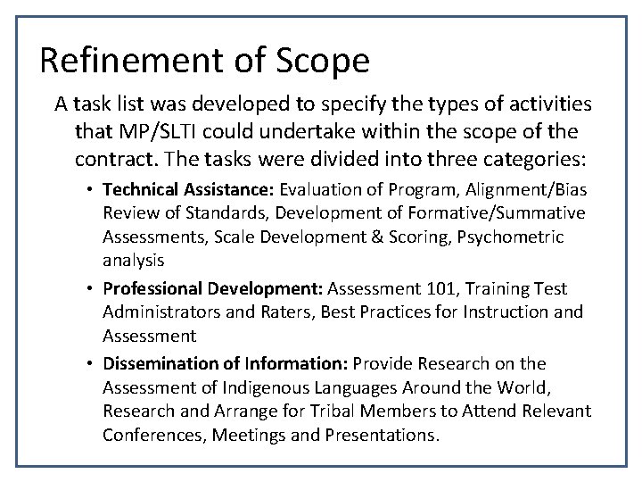 Refinement of Scope A task list was developed to specify the types of activities