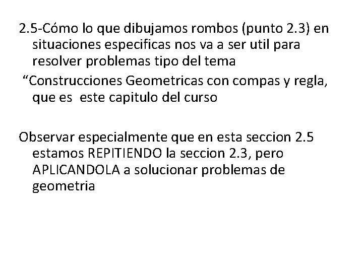 2. 5 -Cómo lo que dibujamos rombos (punto 2. 3) en situaciones especificas nos