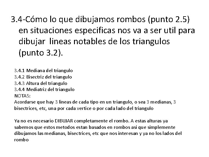 3. 4 -Cómo lo que dibujamos rombos (punto 2. 5) en situaciones especificas nos