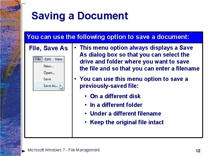 Saving a Document You can use the following option to save a document: File, Saving a Document You can use the following option to save a document: File,