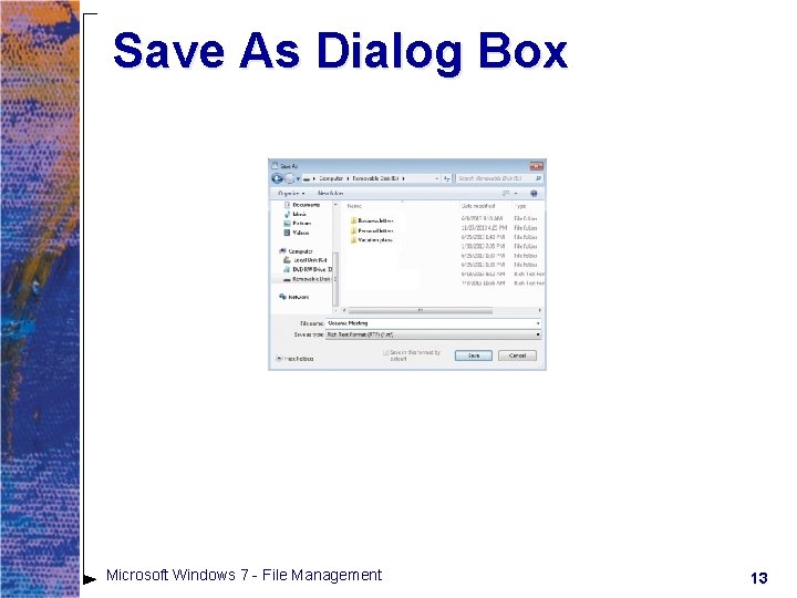 Save As Dialog Box Microsoft Windows 7 - File Management 13 Save As Dialog Box Microsoft Windows 7 - File Management 13