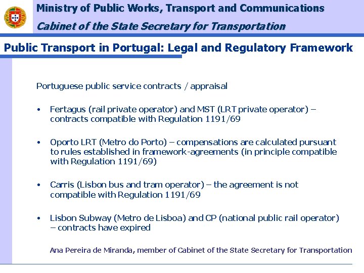 Ministry of Public Works, Transport and Communications Cabinet of the State Secretary for Transportation