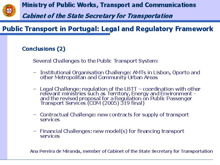 Ministry of Public Works, Transport and Communications Cabinet of the State Secretary for Transportation