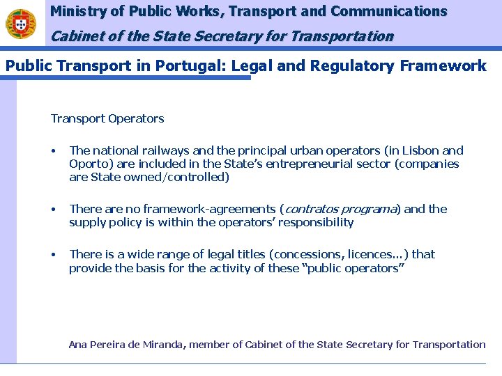 Ministry of Public Works, Transport and Communications Cabinet of the State Secretary for Transportation