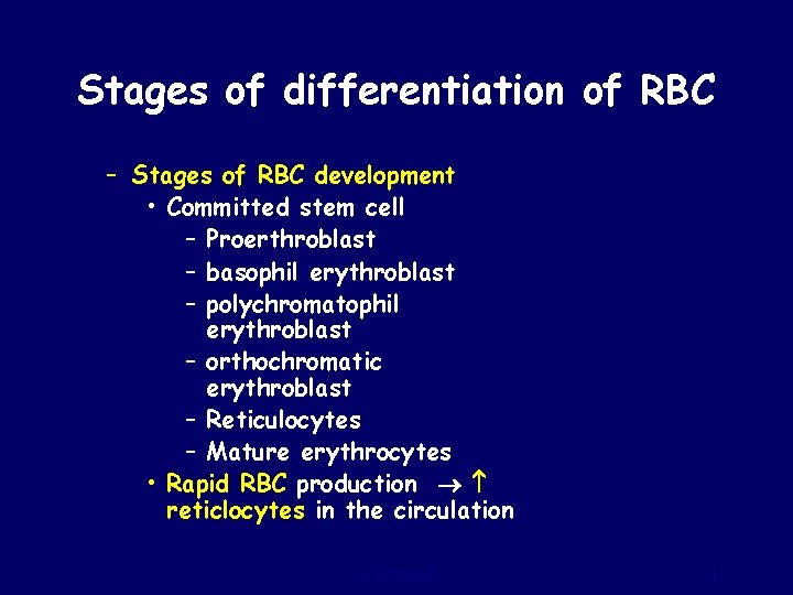 Stages of differentiation of RBC – Stages of RBC development • Committed stem cell