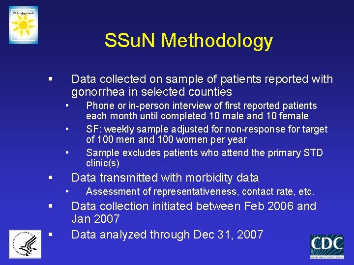 SSu. N Methodology § Data collected on sample of patients reported with gonorrhea in