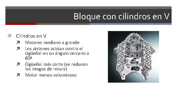 Bloque con cilindros en V Cilindros en V Motores mediano a grande Los pistones