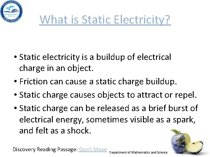 What is Static Electricity? • Static electricity is a buildup of electrical charge in