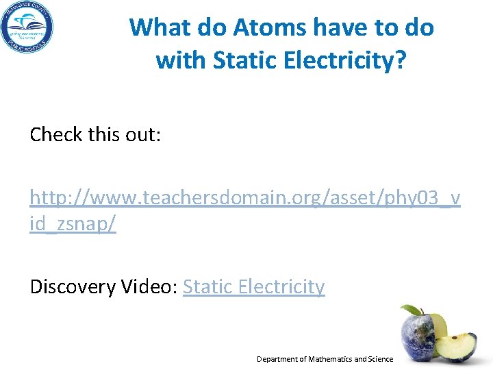 What do Atoms have to do with Static Electricity? Check this out: http: //www.
