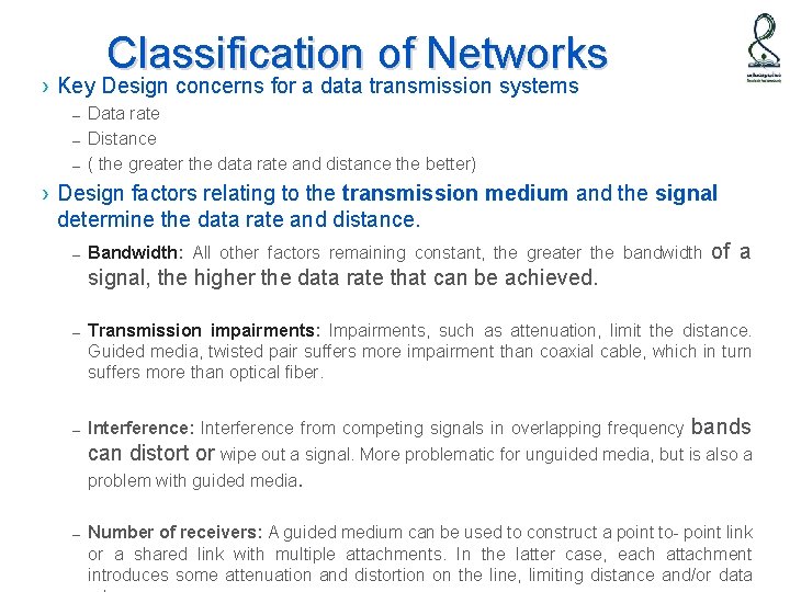 Classification of Networks › Key Design concerns for a data transmission systems – Data