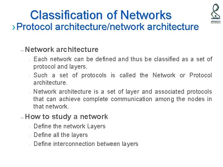 Classification of Networks › Protocol architecture/network architecture – Network architecture › Each network can
