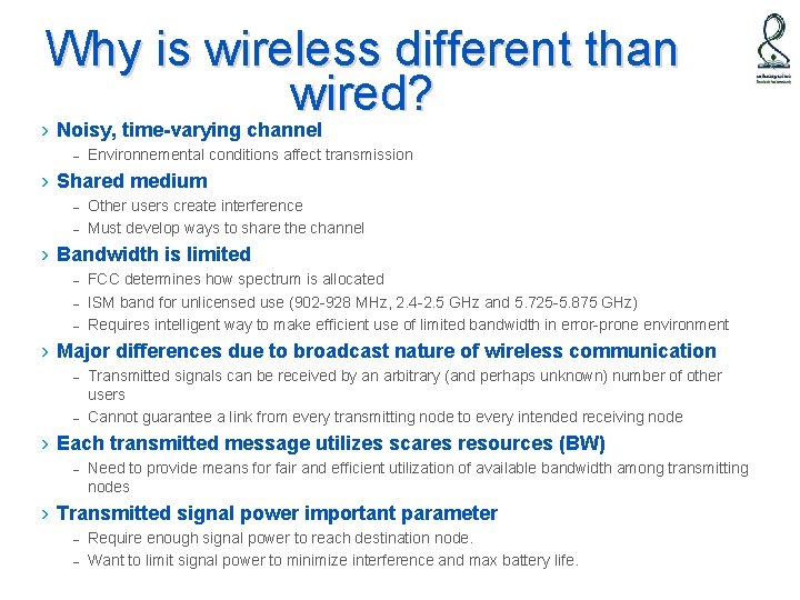 Why is wireless different than wired? › Noisy, time-varying channel – Environnemental conditions affect