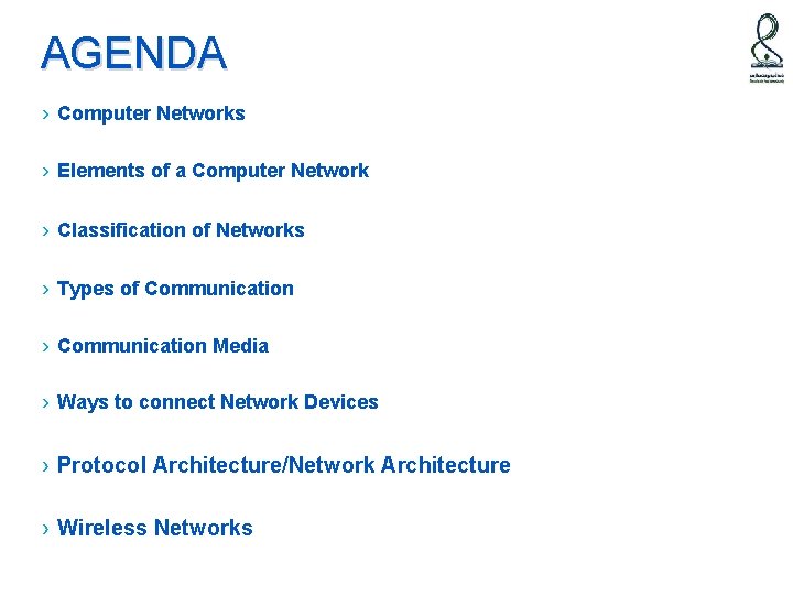 AGENDA › Computer Networks › Elements of a Computer Network › Classification of Networks