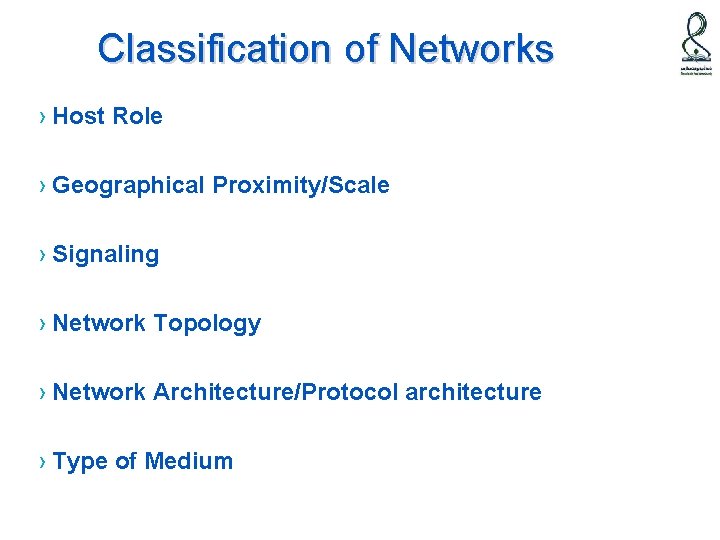Classification of Networks › Host Role › Geographical Proximity/Scale › Signaling › Network Topology