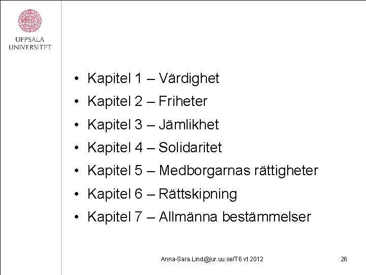  • Kapitel 1 – Värdighet • Kapitel 2 – Friheter • Kapitel 3