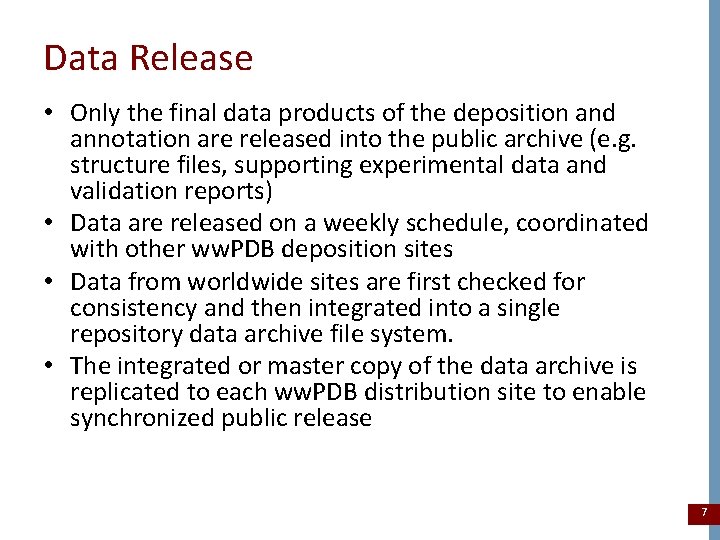 Data Release • Only the final data products of the deposition and annotation are