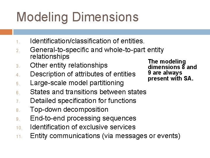 Modeling Dimensions 1. 2. 3. 4. 5. 6. 7. 8. 9. 10. 11. Identification/classification