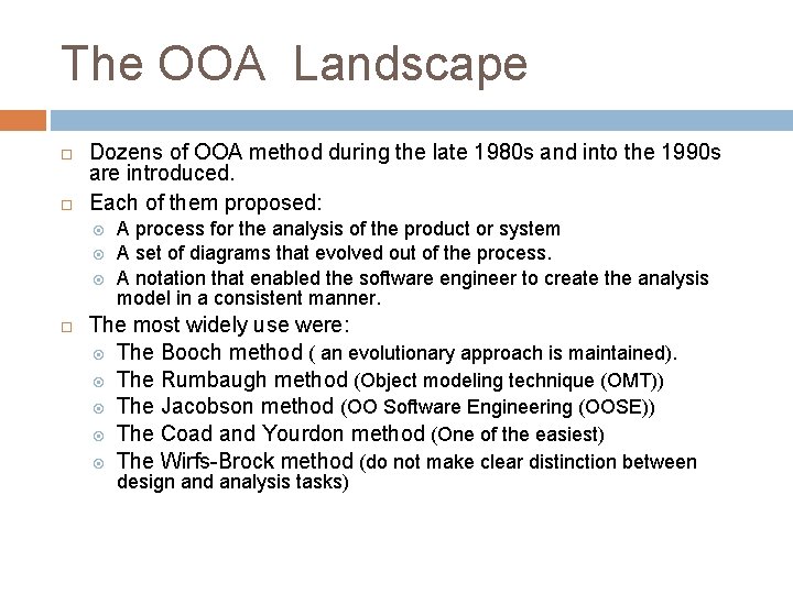 The OOA Landscape Dozens of OOA method during the late 1980 s and into