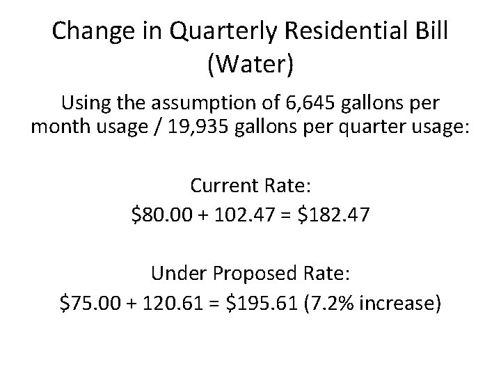 Change in Quarterly Residential Bill (Water) Using the assumption of 6, 645 gallons per