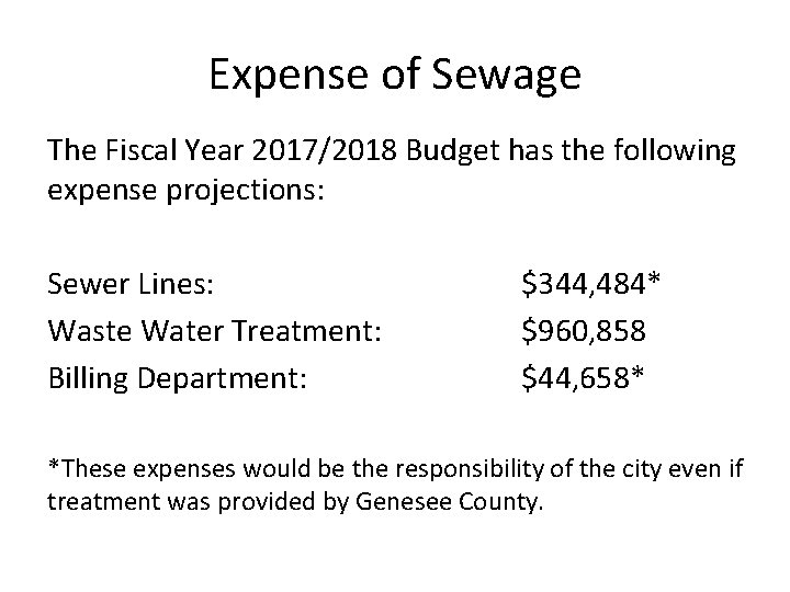 Expense of Sewage The Fiscal Year 2017/2018 Budget has the following expense projections: Sewer