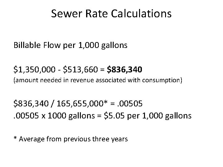 Sewer Rate Calculations Billable Flow per 1, 000 gallons $1, 350, 000 - $513,