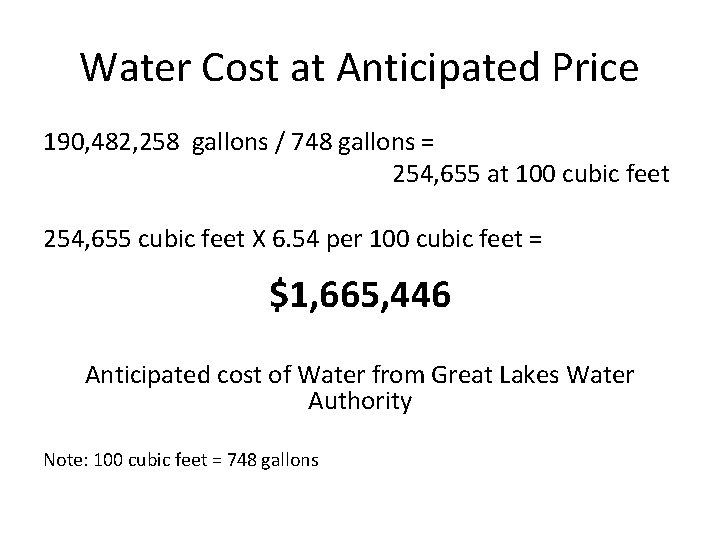 Water Cost at Anticipated Price 190, 482, 258 gallons / 748 gallons = 254,