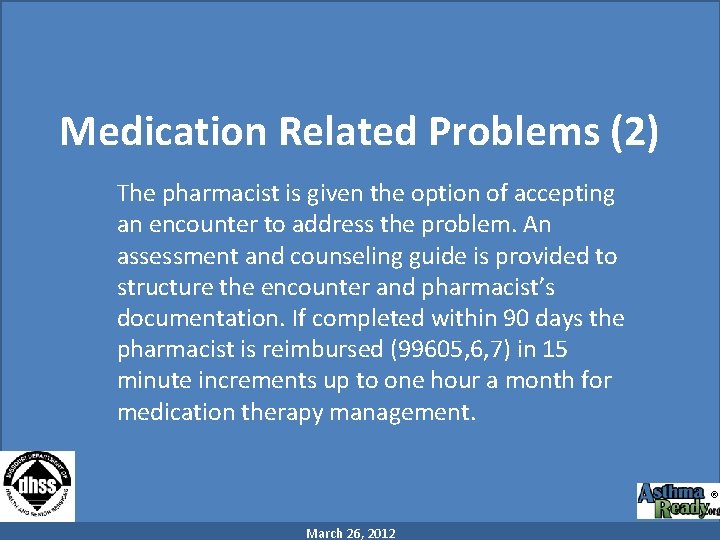 Medication Related Problems (2) The pharmacist is given the option of accepting an encounter
