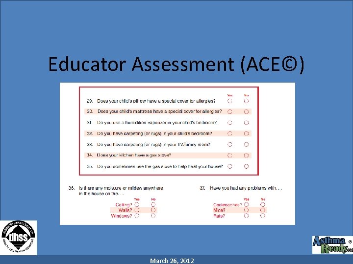 Educator Assessment (ACE©) ® March 26, 2012 