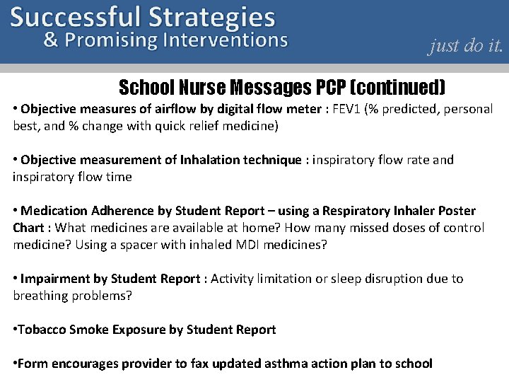 just do it. School Nurse Messages PCP (continued) • Objective measures of airflow by