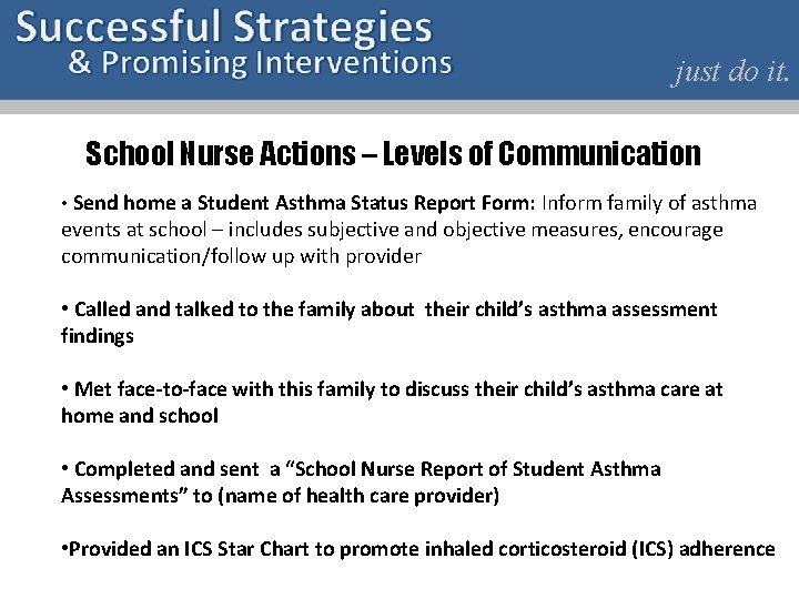 just do it. School Nurse Actions – Levels of Communication • Send home a