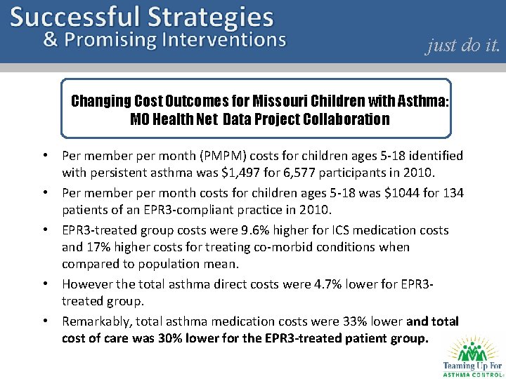 just do it. Changing Cost Outcomes for Missouri Children with Asthma: MO Health Net
