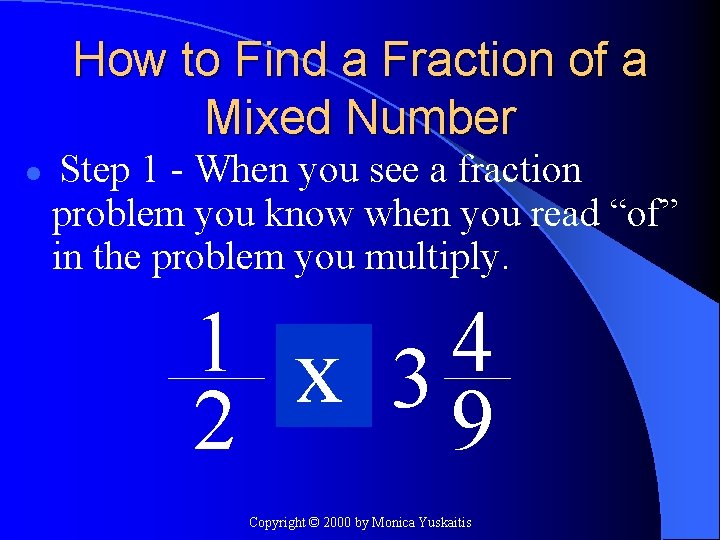 How to Find a Fraction of a Mixed Number l Step 1 - When