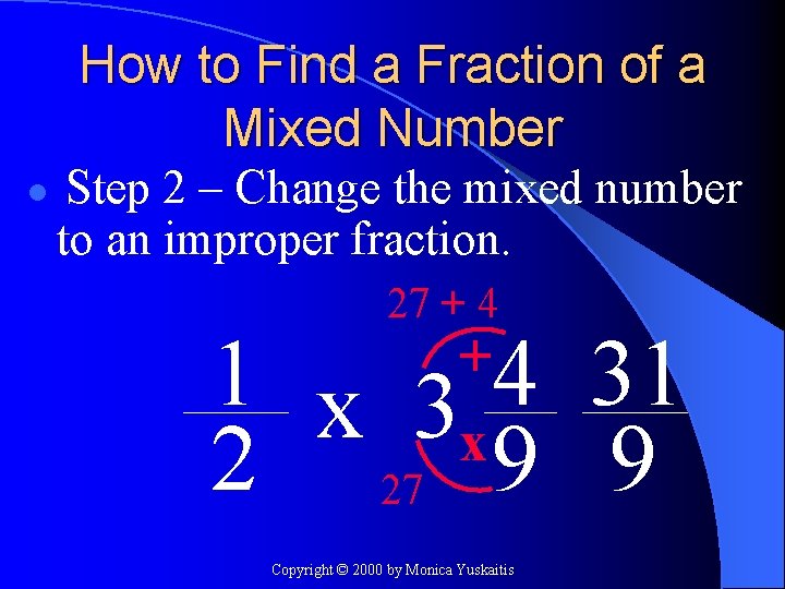 How to Find a Fraction of a Mixed Number l Step 2 – Change