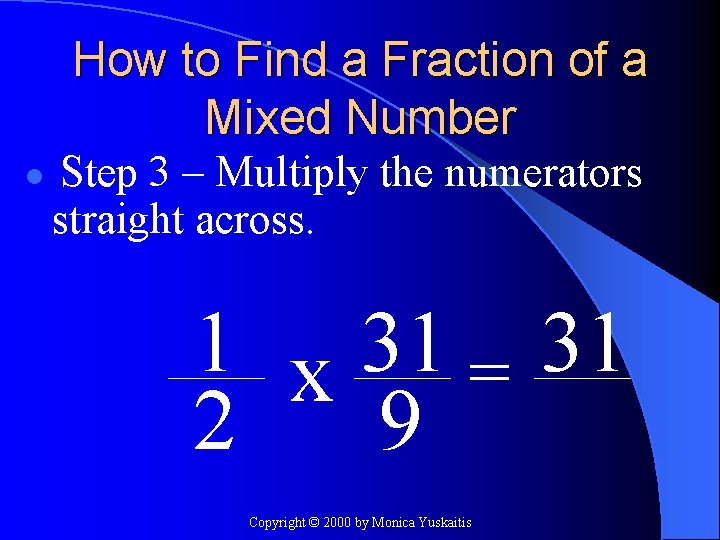 How to Find a Fraction of a Mixed Number l Step 3 – Multiply