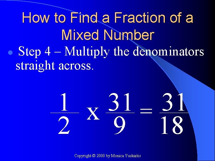 How to Find a Fraction of a Mixed Number l Step 4 – Multiply