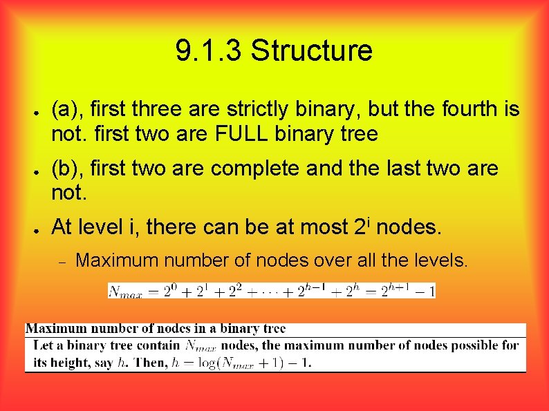 9. 1. 3 Structure ● ● ● (a), first three are strictly binary, but