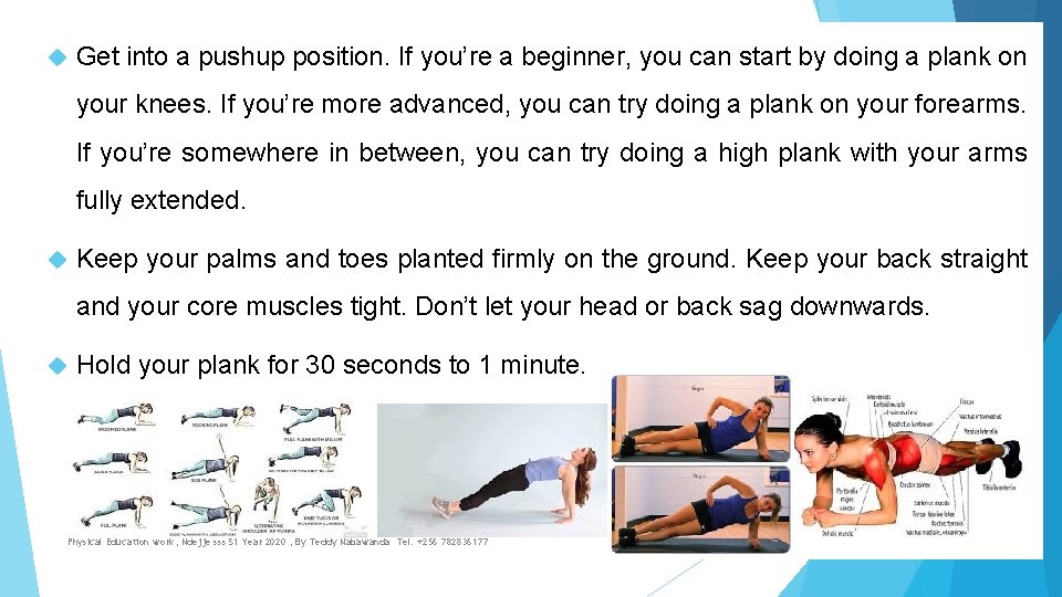  Get into a pushup position. If you’re a beginner, you can start by