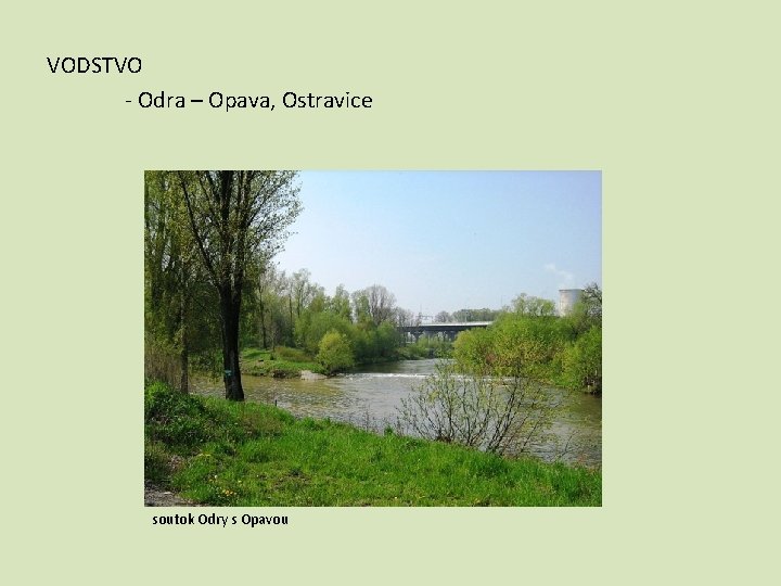 VODSTVO - Odra – Opava, Ostravice soutok Odry s Opavou 