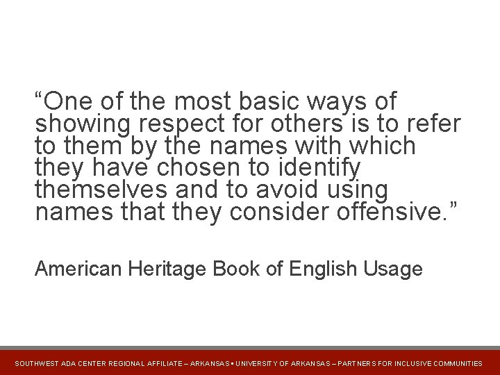American Heritage Book of English Usage Quote “One of the most basic ways of
