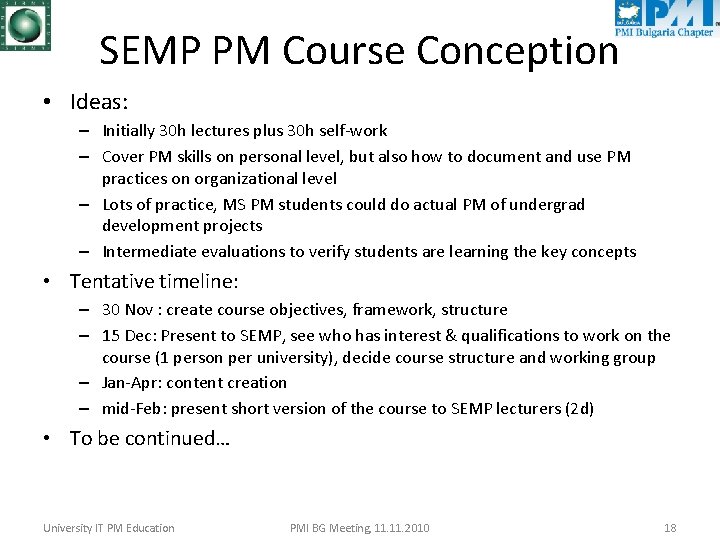 SEMP PM Course Conception • Ideas: – Initially 30 h lectures plus 30 h