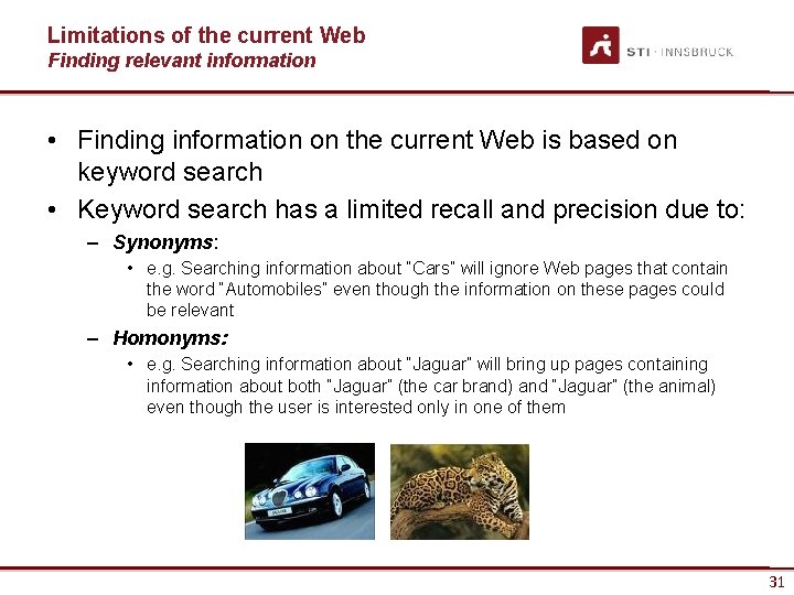 Limitations of the current Web Finding relevant information • Finding information on the current
