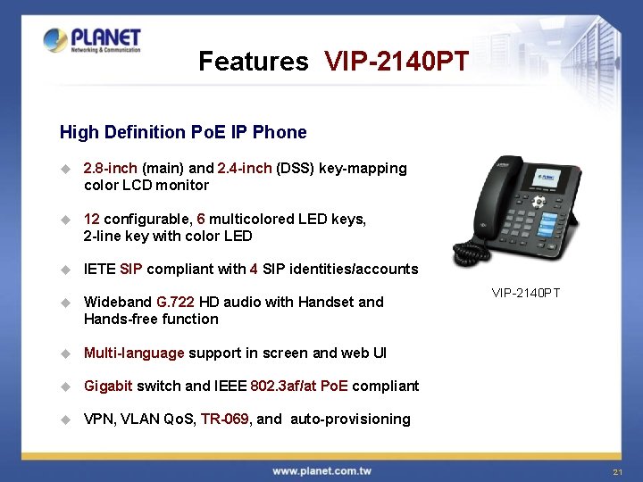 Features VIP-2140 PT High Definition Po. E IP Phone u 2. 8 -inch (main)